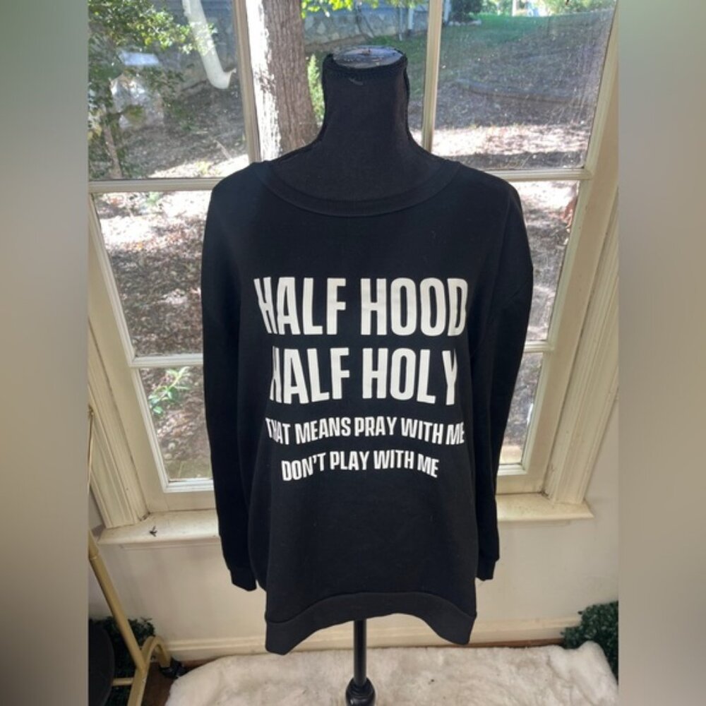 SHEIN Black Crew Neck Sweatshirt With “ Half Hood Half Holy” Design Size XL
